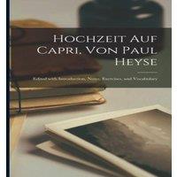 Anonymous Hochzeit Auf Capri, Von Paul Heyse: Edited with Introduction