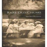 Will Allen Dromgoole Rare old Chums Hardcover Book