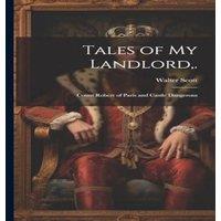 Walter Scott Tales of My Landlord, .: Count Robert of Paris & Castle Dangerous