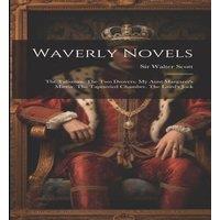 Sir Walter Scott Waverly Novels: The Talisman. The Two Drovers. My Aunt Margaret's