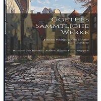 Johann Wolfgang von Goethe Goethes Smmtliche Werke: Hermann Und Dorothea. Achilleis