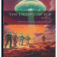 Jules Verne The Desert of ice; or, The Further Adventures of Captain Hatteras