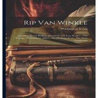 Washington Irving Rip Van Winkle; Legend of Sleepy Hollow; The Devil & Tom
