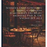 Alfred de Vigny Soires du Faubourg Saint-Germain [causeries du beau monde] par