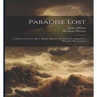 John Milton Paradise Lost: A Poem, In Twelv Bucs. Bi Jon Miltun. [printed