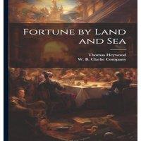 Thomas Heywood Fortune by Land & Sea Paperback Book