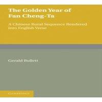 Cambridge University Press The Golden Year of Fan Cheng-Ta: A Chinese Rural Sequence Rendered