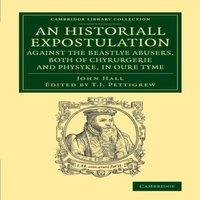 John Hall An Historiall Expostulation Against the Beastlye Abusers, Both of