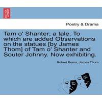 Robert Burns Tam o' Shanter; a tale. To which are added Observations on the