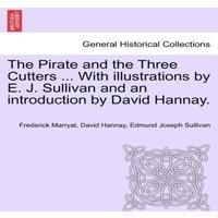 Frederick Marryat The Pirate & the Three Cutters ... With illustrations by E. J