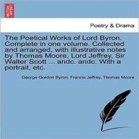 George Gordon Byron The Poetical Works of Lord Byron. Complete in one volume