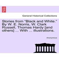 Anonymous Stories from Black & White. By W. E. Norris, W. Clark Russell