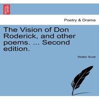 Walter Scott The Vision of Don Roderick, & Other Poems. ... Second Edition