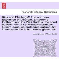 Anonymous Kilts & Philibegs The northern Excursion of Geordie, Emperor