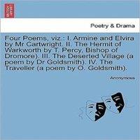 Anonymous Four Poems, viz.: I. Armine & Elvira by Mr Cartwright. II. The