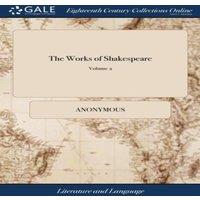 Anonymous The Works of Shakespeare: In Seven Volumes. Collated With the