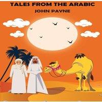 John Payne Tales From The Arabic: Of The Breslau & Calcutta (1814-1818)