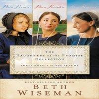 Beth Wiseman The Daughters of the Promise Collection: Plain Promise/Plain