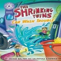 Jackie Walter Reading Champion: Graphics: The Shrinking Twins: Car Wash Trouble
