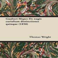 Thomas Wright Gualteri Mapes De nugis curialium distinctiones quinque (1850)