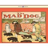 Randolph Caldecott An Elegy on the Death of a Mad Dog - Illustrated by Randolph