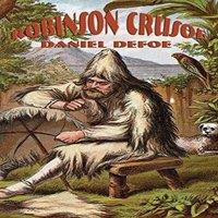 Daniel Defoe Robinson Crusoe: A Classic Tale of Survival & Self-Reliance
