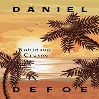 Daniel Defoe Robinson Crusoe: With an Additional Essay by Virginia Woolf