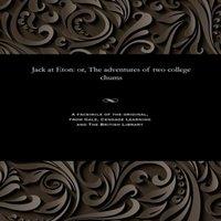 Various Jack at Eton: or, The adventures of two college chums Paperback Book