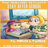 Robert Stanek Stay After School (The Bugville Critters #10, Lass Ladybug's