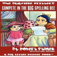 Robert Stanek Compete in the Big Spelling Bee (The Bugville Critters #15, Lass