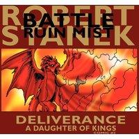 Robert Stanek Deliverance (A Daughter of Kings, Comic #2): Dragons of the
