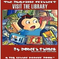 Robert Stanek Bugville Critters Visit the Library (Bugville Critters #18)