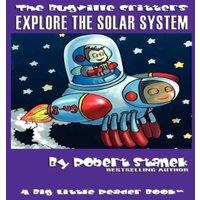 Robert Stanek Bugville Critters Explore the Solar System (Bugville Critters #21)