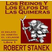 Robert Stanek Los Reinos y los elfos de Las Quimeras (Spanish language edition