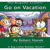 Robert Stanek Go on Vacation, Library Edition Hardcover for 15th Anniversary