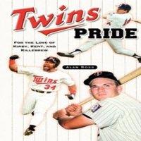 Alan Ross Twins Pride : For the Love of Kirby, Kent, & Killebrew Paperback