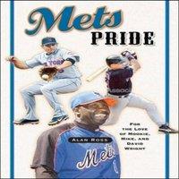 Alan Ross Mets Pride : For the Love of Mookie, Mike & David Wright