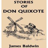 James Baldwin Stories of Don Quixote Written Anew for Children (Yesterday's