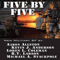 Kevin J. Anderson Five by Five: Five short novels by five masters of military