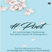 Various Authors #Poet: An Anthology Featuring the Best Poets of Instagram