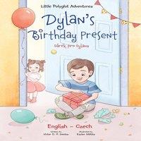 Victor Dias de Oliveira Santos Dylan's Birthday Present / Drek Pro Dylana - Bilingual Czech and