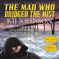 Kij Johnson Man Who Bridged the Mist - Hugo & Nebula Winning Novella Hardcover