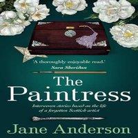 Jane Anderson The Paintress: Interwoven stories based on the life of a forgotten