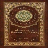 Jules Verne Journey to the Center of the Earth (Royal Collector's Edition)