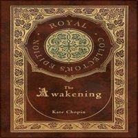 Kate Chopin The Awakening (Royal Collector's Edition) (Case Laminate Hardcover