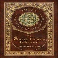 Johann David Wyss The Swiss Family Robinson (Royal Collector's Edition) (Case