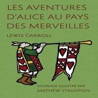 Lewis Carroll Les Aventures d'Alice au pays des merveilles: Ouvrage illustr