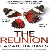 Samantha Hayes The Reunion: An utterly gripping psychological thriller with a