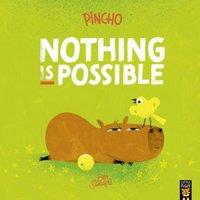 Ben Sanders Pincho: Nothing IS Possible Paperback Book