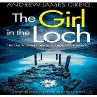 Andrew James Greig The in the Loch: A gripping & twisty Scottish murder